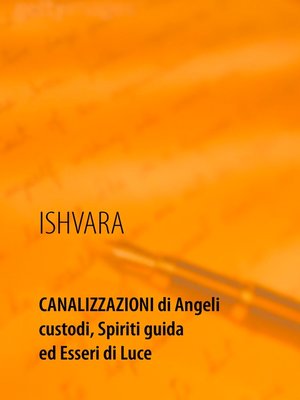 cover image of Canalizzazioni di Angeli custodi, Spiriti guida ed Esseri di Luce